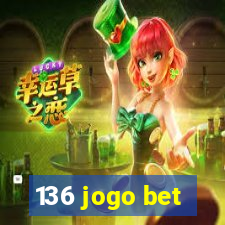 136 jogo bet